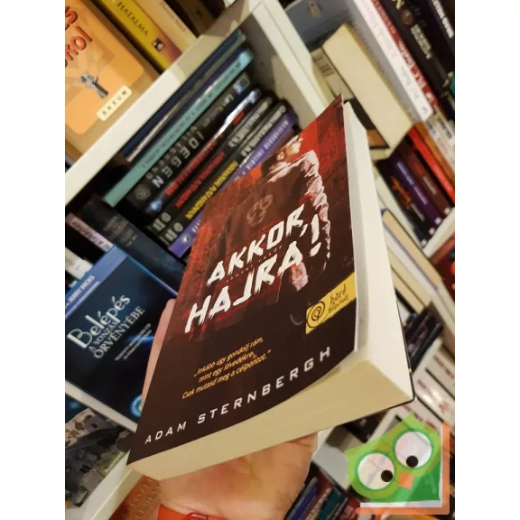 Adam Sternbergh: Shovel Ready  Akkor hajrá!