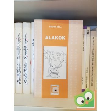 Bodor Béla: Alakok