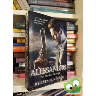 Renáta W. Müller: Alessandro (A védelmező 2.)