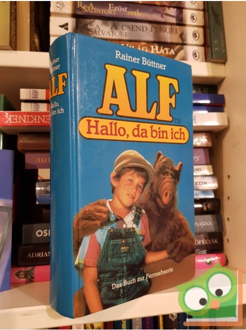 Rainer Büttner: Alf - Hallo, da bin ich