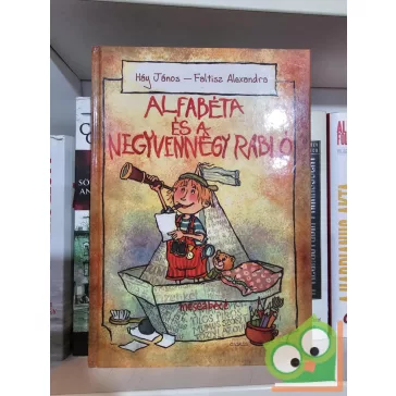 Háy János: Alfabéta és a negyvennégy rabló