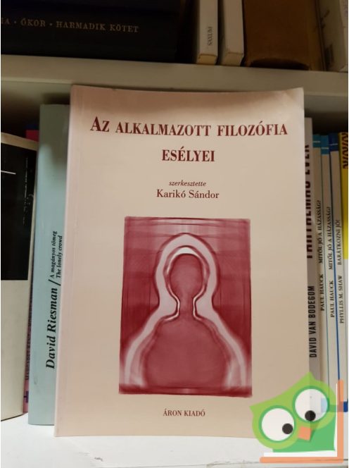 Karikó Sándor (szerk.): Az alkalmazott filozófia esélyei