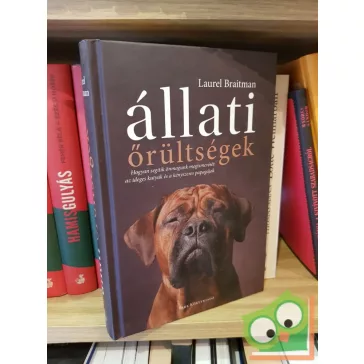 Laurel Braitman: Állati őrültségek