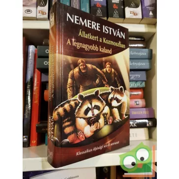   Nemere István: Állatkert a kozmoszban / A legnagyobb kaland (Lars, Don és Ariel kalandjai 5-6.)