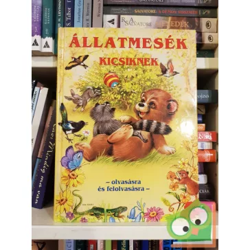Állatmesék kicsiknek - olvasásra és felolvasásra