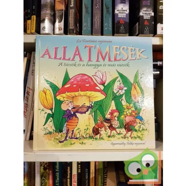   Állatmesék: A tücsök és a hangya és más mesék (La Fontaine nyomán)