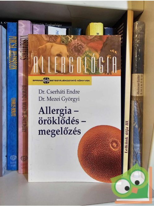Dr. Cserháti-Dr. Mezei: Allergia-öröklődés-megelőzés (Allergológia sorozat)