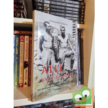 Csonkaréti Károly: Állj, vagy eláslak!