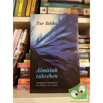 Tar Ildikó: Álmaink tükrében (ritka)