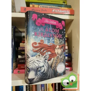   Tea Stilton: Az álom királynője (A Fantázia Birodalmának hercegnői 6.) (ritka)