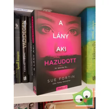 Sue Fortin: A lány, aki hazudott