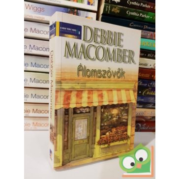 Debbie Macomber: Álomszövők (Orgona utca 1.)