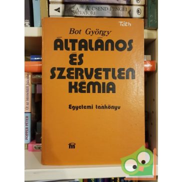 Bot György: Általános és szervetlen kémia