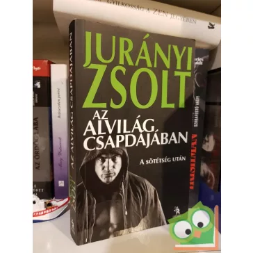   Jurányi Zsolt: Az alvilág csapdájában (Az alvilág zsoldjában 2.)