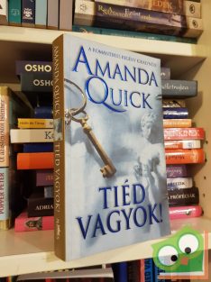 Amanda Quick: Tiéd vagyok! (Arkana Társaság 1.)(2007)