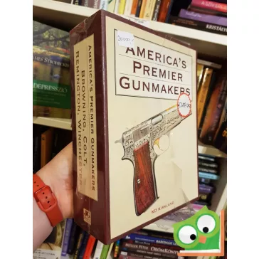   K.D. Kirkland: America's Premier Gunmakers (4 Volume Set)  (Ritka!)