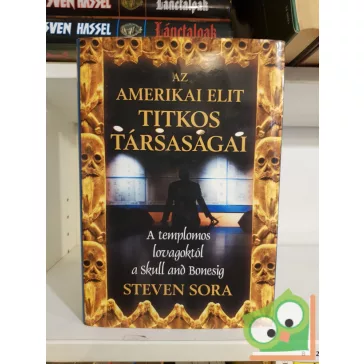 Steven Sora: Az amerikai elit titkos társasága