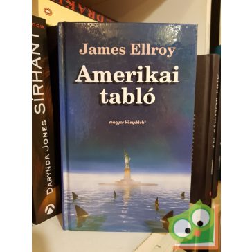   James Ellroy: Amerikai tabló (Underworld USA trilógia 1.) (Ritka)
