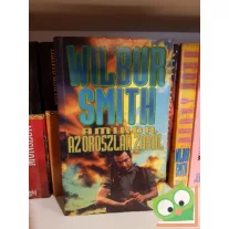Wilbur Smith: Amikor az oroszlán zabál