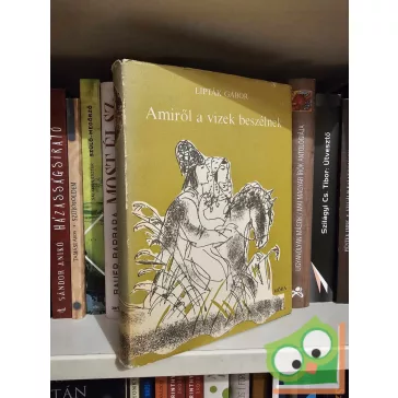 Lipták Gábor: Amiről a vizek beszélnek