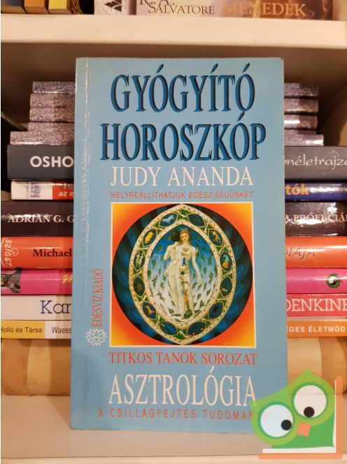 Judy Ananda: Gyógyító horoszkóp - Titkos tanok sorozat 4.
