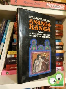   Kaljánamalla: Anangaranga - avagy a szerelmi játékok istenének színpada