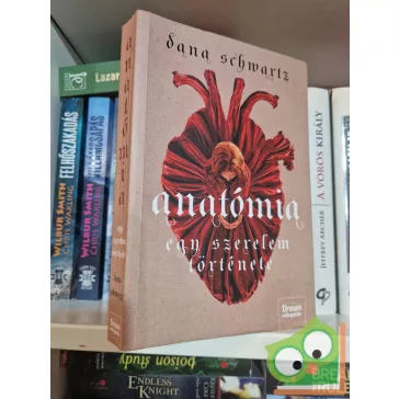   Dana Schwartz: Anatómia egy szerelem története (Anatómia 1.)  Egy szerelem története