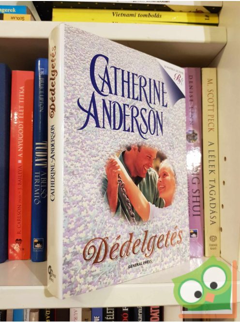 Catherine Anderson: Dédelgetés (Romantikus regények)