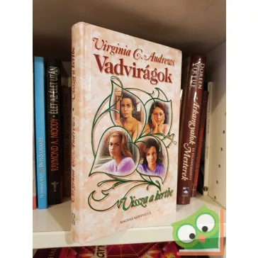 Virginia C. Andrews: Vissza a kertbe (Vadvirágok 5.)