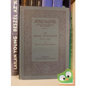   Vernon Duckworth Barker: Az angol civilizáció Múlt és Jelen 22. (Kincsestár sorozat)