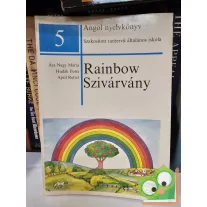   Ács Nagy Mária, Hudák Ilona, April Retter:  Rainbow-Szivárvány - Angol nyelvkönyv-szakosított tantervű általános iskola 5.o.