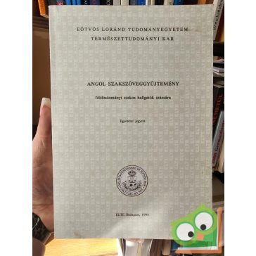   Angol szakszöveggyűjtemény egyetemi jegyzet földtudományi szakos hallgatók számára (ritka)