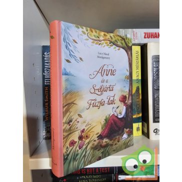   Lucy Maud Montgomery: Anne és a Széljárta Fűzfa-Lak (Anne 4.) (2025) 