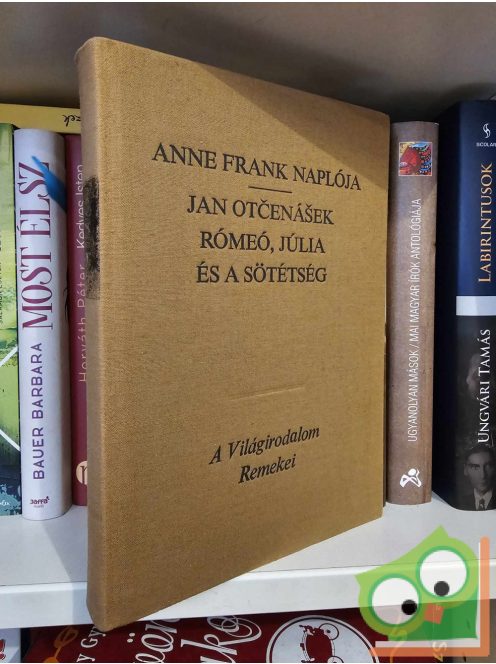 Anne Frank, Jan Otčenášek: Anne Frank naplója / Rómeó, Júlia és a sötétség (A Világirodalom Remekei)