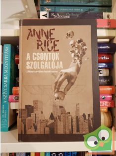 Anne Rice: A csontok szolgálója
