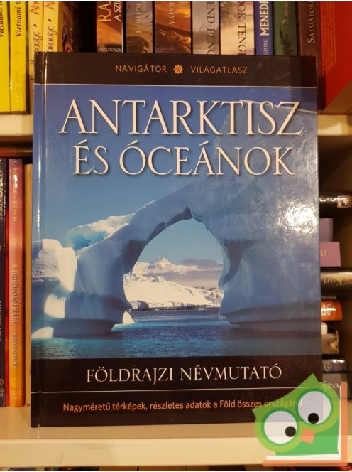 Antarktisz és óceánok, Földrajzi Névmutató (Navigátor Világatlasz)