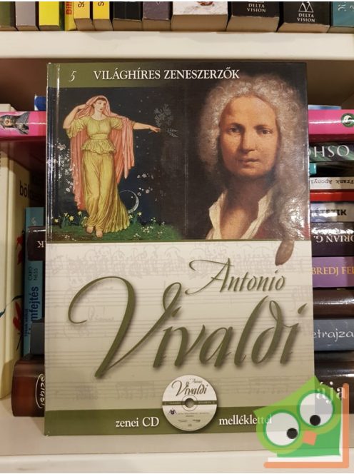 Antonio Vivaldi (Világhíres zeneszerzők 5. CD-melléklettel)