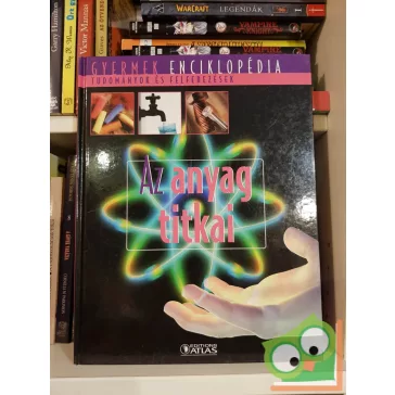 Az anyag titkai (Gyermek enciklopédia)