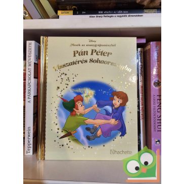   Walt Disney - Pán Péter - Visszatérés Sohaországba (Mesék az aranygyűjteményből 36.)