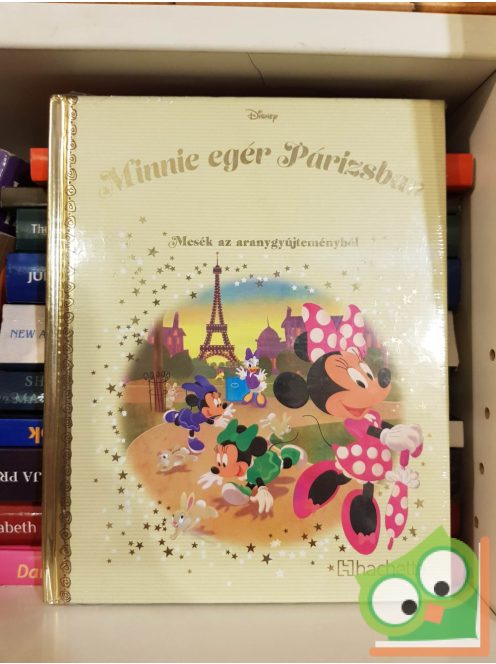 Mesék az aranygyűjteményből 140: Minnie egér Párizsban (Walt Disney)(ritka)(fóliás)