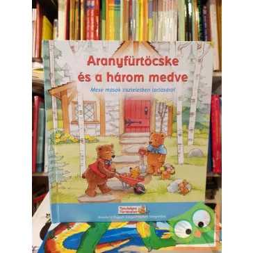   Aranyfürtöcske és a három medve (Tanulságos történetek)