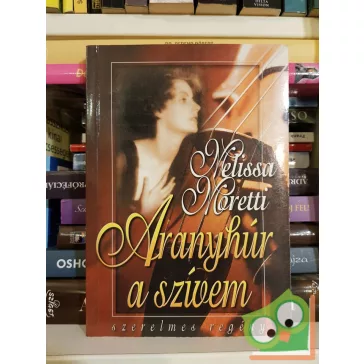 Melissa Moretti: Aranyhúr a szívem