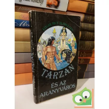 Edgar Rice Burroughs: Tarzan és az aranyváros (Tarzan 16.)