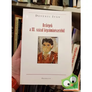   Dévényi Iván: Arcképek a XX. század képzőművészetéből