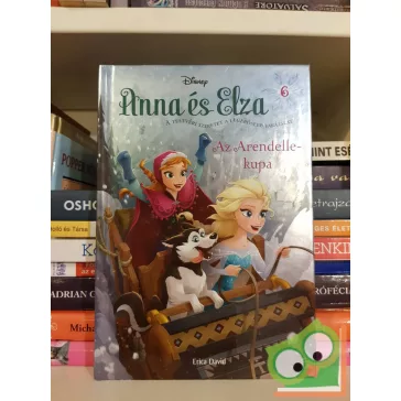 Erica David: Az Arendelle-kupa (Anna és Elza 6.)