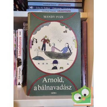 Mándy Iván: Arnold, a bálnavadász