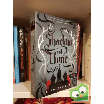   Leigh Bardugo: Shadow and Bone - Árnyék és csont (Grisa trilógia 1.) (Grisaverzum)