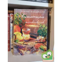   Rácz Gábor, Rácz-Kotilla Erzsébet: Aromaterápia mindenkinek