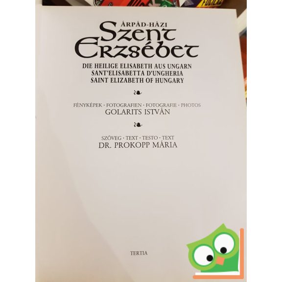 Golarits István - Prokopp Mária: Árpád-házi Szent Erzsébet