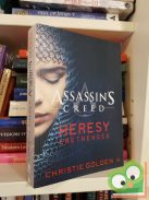 Christie Golden: Heresy - Eretnekség (Assassin's Creed 9.)